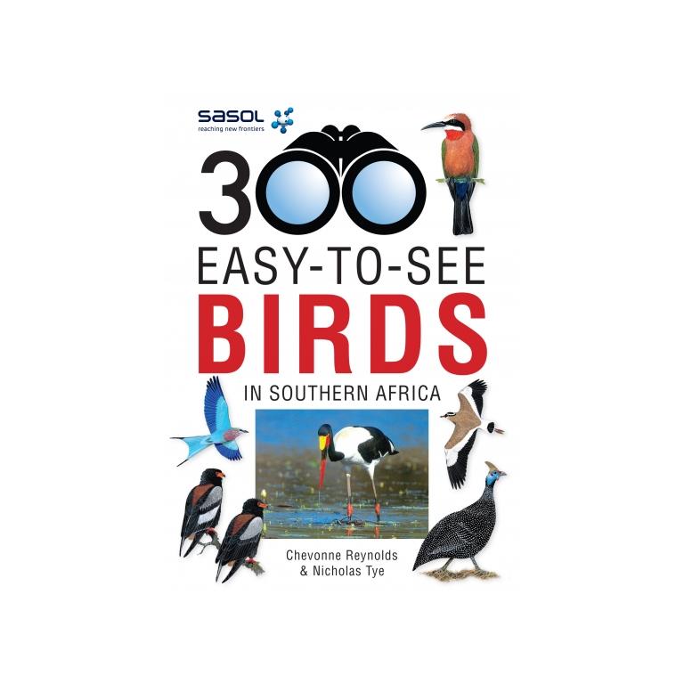Gardening Books - Sasol 300 Easy-to-See Birds In Southern Africa